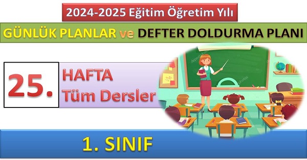 1. Sınıf 25. Hafta Tüm Dersler Günlük Planlar ve Haftalık Çalışma Planı