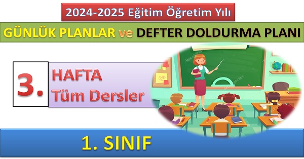 1. Sınıf 3. Hafta Tüm Dersler Günlük Planlar ve Haftalık Çalışma Planı