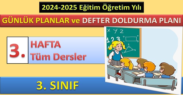 3. Sınıf 3. Hafta Tüm Dersler Günlük Planlar ve Haftalık Çalışma Planı