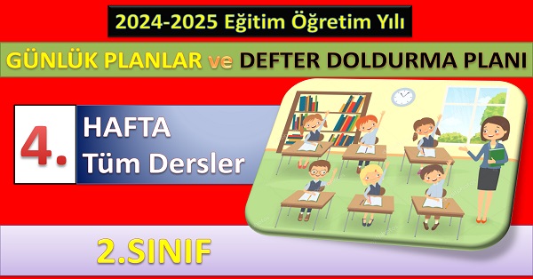 2. Sınıf 4. Hafta Tüm Dersler Günlük Planlar ve Haftalık Çalışma Planı