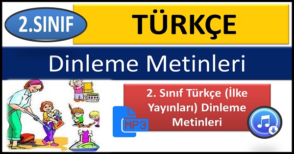 2. Sınıf Türkçe (İlke Yayınları) Dinleme Metinleri MP3 indir