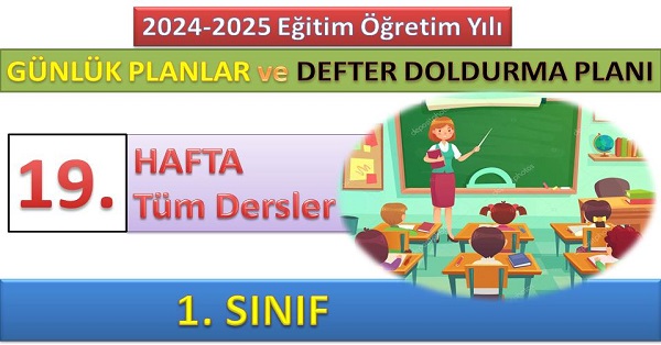 1. Sınıf 19. Hafta Tüm Dersler Günlük Planlar ve Haftalık Çalışma Planı