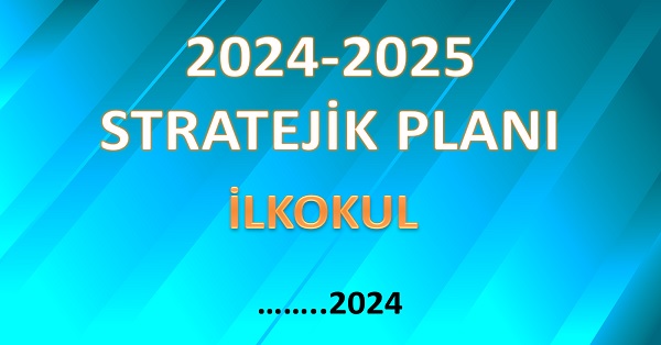 2024-2028 Stratejik Planı İlkokul