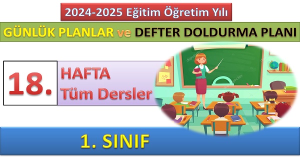 1. Sınıf 18. Hafta Tüm Dersler Günlük Planlar ve Haftalık Çalışma Planı