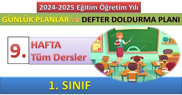 1. Sınıf 9. Hafta Tüm Dersler Günlük Planlar ve Haftalık Çalışma Planı